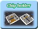 Chip holder